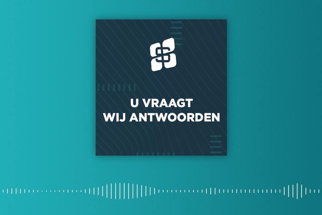 u vraagt, wij antwoorden